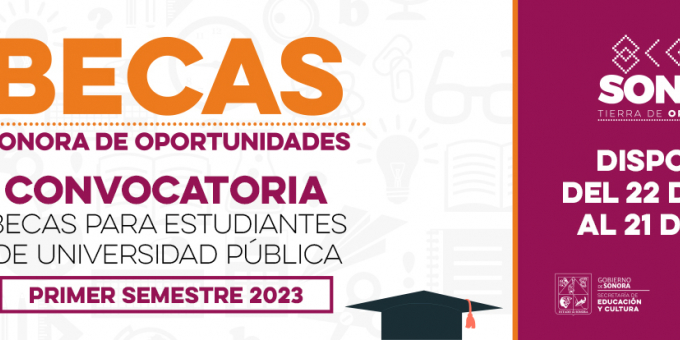  BECAS SONORA DE OPORTUNIDADES, PARA ESTUDIANTES DE UNIVERSIDAD PÚBLICA.